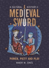 Jones: A Cultural History of the Medieval Sword