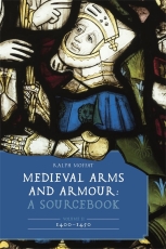 Moffat: Medieval Arms and Armour. A Sourcebook – vol. II