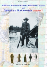 Wiethase: Bows & Arrows of North & Eastern Europe, Central & Northern Asia II