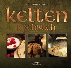 Scholz: Kelten-Kochbuch