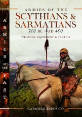 Esposito: Armies of the Scythians and Sarmatians 700 BC to AD 450