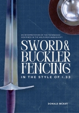 McKay: Sword and Buckler Fencing in the Style of I.33