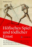 Leiske: Höfisches Spiel und tödlicher Ernst