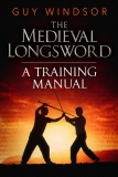 Windsor: The Medieval Longsword (HC)