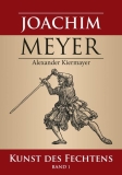 Kiermayer: Joachim Meyer – Kunst des Fechtens 1