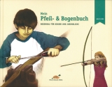Hein: Mein Pfeil- und Bogenbuch