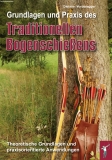 Vorderegger: Grundlagen und Praxis des traditionellen Bogenschießens