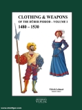 Lehnart: Clothing & Weapons of the Dürer Period 1480-1530 I