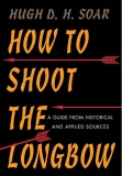 Soar: How to Shoot the Longbow