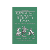 Foundational Description of the Art of Fencing – Reading Edition (HC)