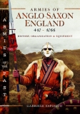 Esposito: Armies of Anglo-Saxon England 410–1066 AD